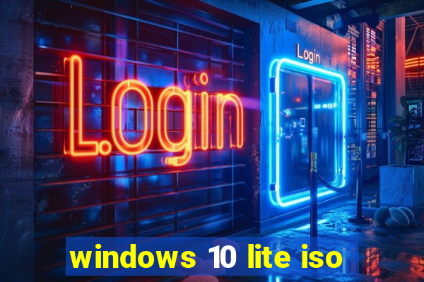 windows 10 lite iso